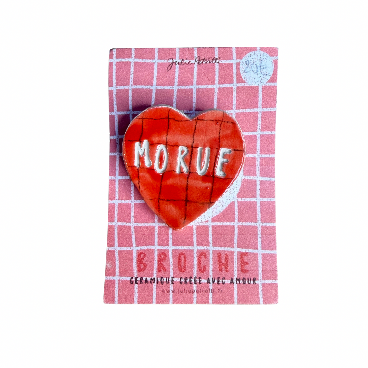 Broche cœur rouge en céramique avec message Morue, environ 3 cm, création Julie Petrolli